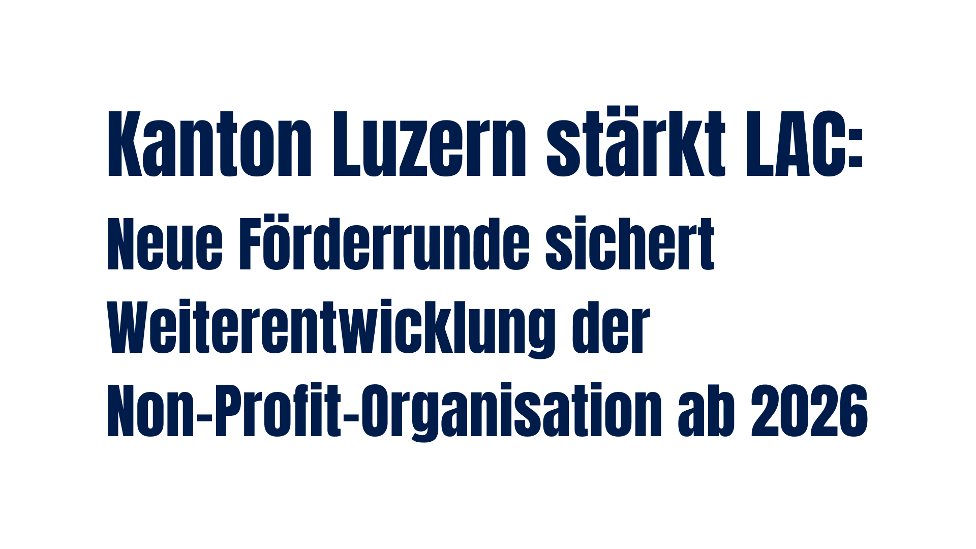Kanton Luzern stärkt LAC